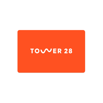 [Shared: Tower 28 Digital Gift Card]